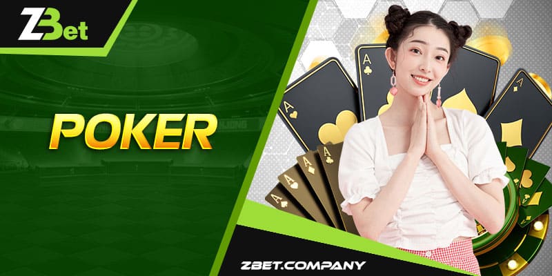 Tham gia poker cùng casino Zbet